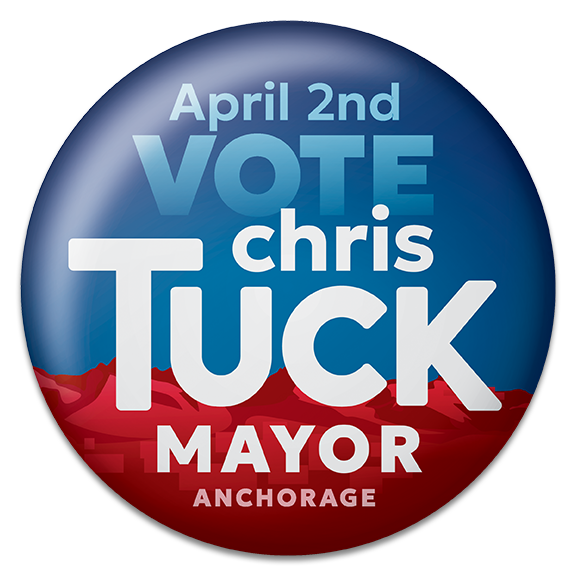 Vote Chris Tuck for Anchorage Mayor on April 2nd, 2024